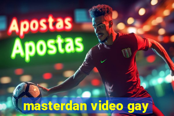 masterdan video gay